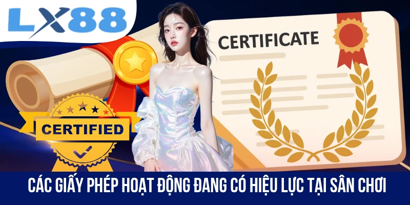 Giấy Phép Hoạt Động LX88 - Minh Chứng Cho Uy Tín Và Hợp Pháp