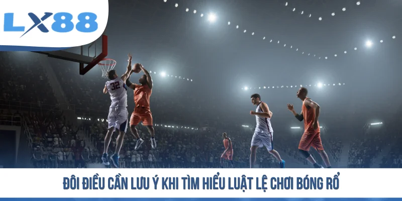 Luật Chơi Bóng Rổ - Toàn Bộ Quy Định Thi Đấu Mới Nhất
