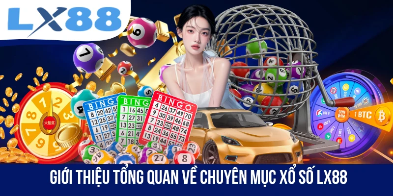 Xổ Số LX88 - Sảnh Cược Lô Đề Online Uy Tín, Tỷ Lệ 1 Ăn 900