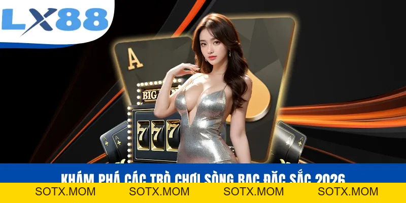 Casino LX88 - Tham Gia Cực Dễ Cùng Cơ Hội Thắng Tiền Tỷ