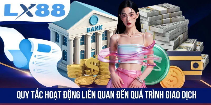 Điều Khoản Điều Kiện LX88 - Quy Tắc Hoạt Động Minh Bạch