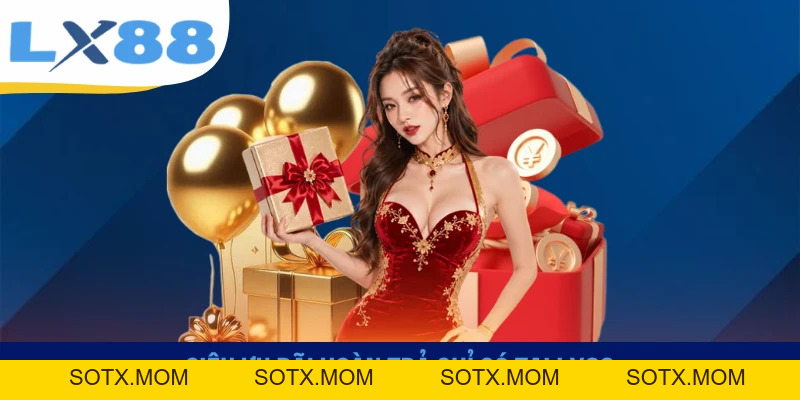 Khuyến Mãi LX88 - Bùng Nổ Loạt Sự Kiện Ưu Đãi Hot Nhất 2026