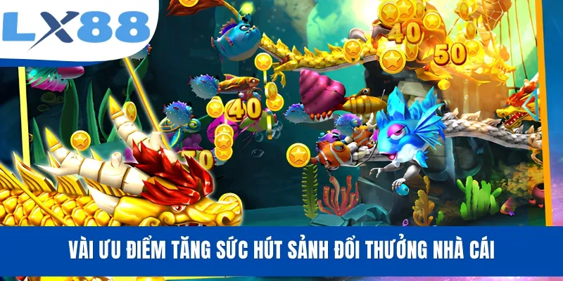 Bắn Cá LX88 - Tận Hưởng Thế Giới Đại Dương, Kiếm Thưởng Lớn