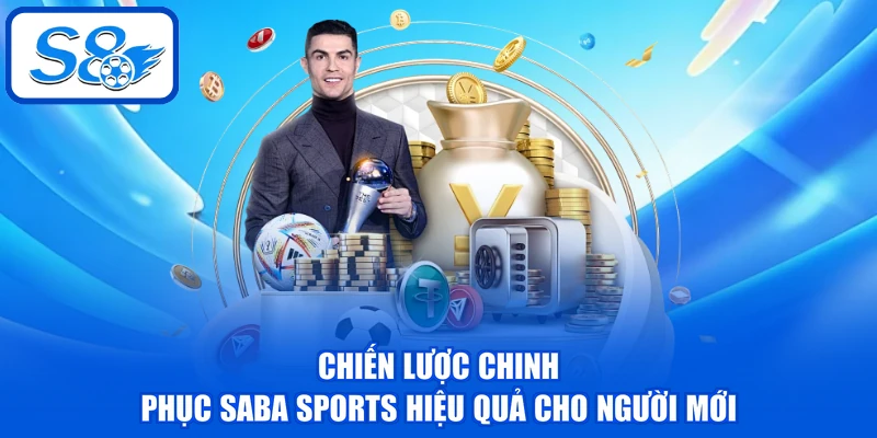 Saba Sports - Cập Nhật 3 Hình Thức Đặt Cược Hấp Dẫn Nhất