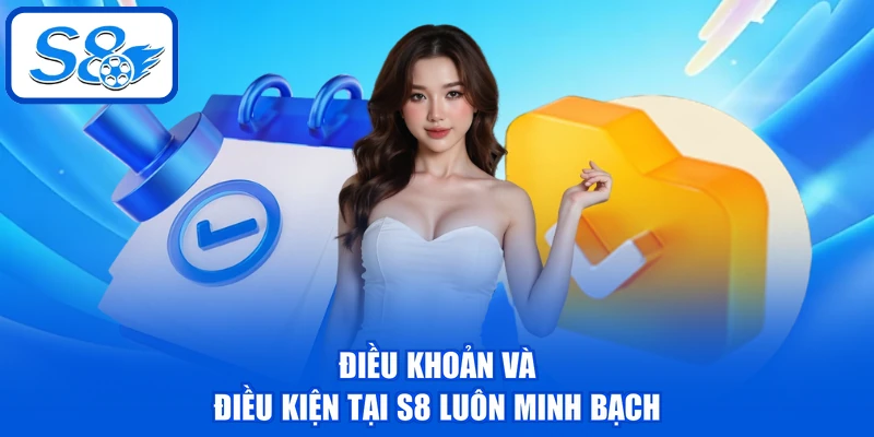 Điều Khoản Và Điều Kiện S8 | 5 Hành Vi Bị Nghiêm Cấm Điều Khoản Và Điều Kiện S8 | 5 Hành Vi Bị Nghiêm Cấm