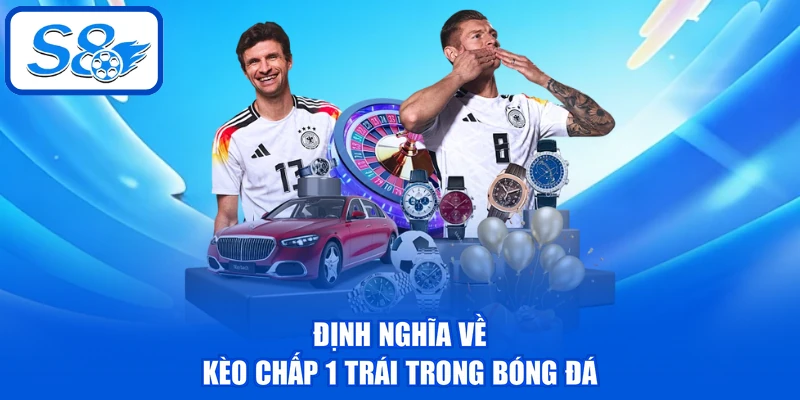 Kèo Chấp 1 Trái - Chia Sẻ 04 Bí Kíp Cược Từ Chuyên Gia Kèo Chấp 1 Trái - Chia Sẻ 04 Bí Kíp Cược Từ Chuyên Gia