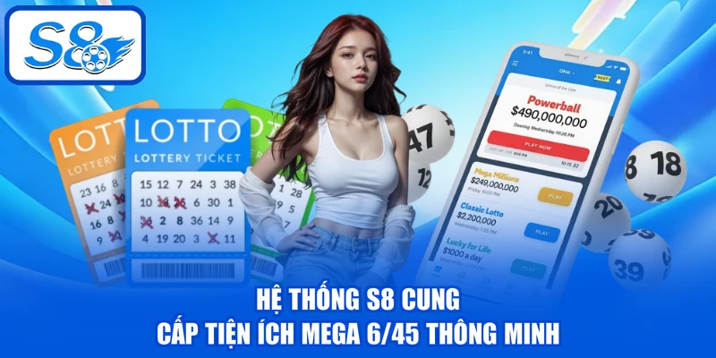 Mega 6/45 - Thông Tin Chi Tiết Về Cơ Cấu Thưởng Tại S8 Mega 6/45 - Thông Tin Chi Tiết Về Cơ Cấu Thưởng Tại S8
