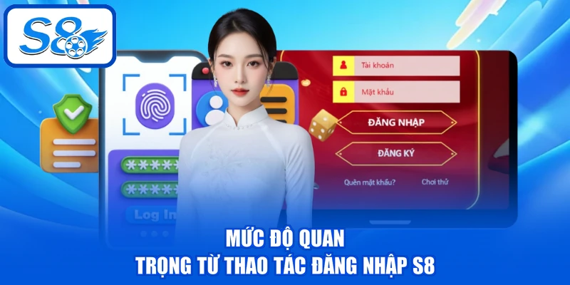 Đăng Nhập S8 - Hướng Dẫn Tân Binh Cách Truy Cập An Toàn Đăng Nhập S8 - Hướng Dẫn Tân Binh Cách Truy Cập An Toàn