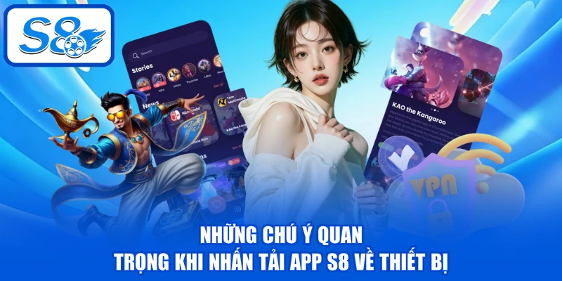 Tải App S8 - Cách Download Về 2 Hệ Điều Hành iOS, Android Tải App S8 - Cách Download Về 2 Hệ Điều Hành iOS, Android