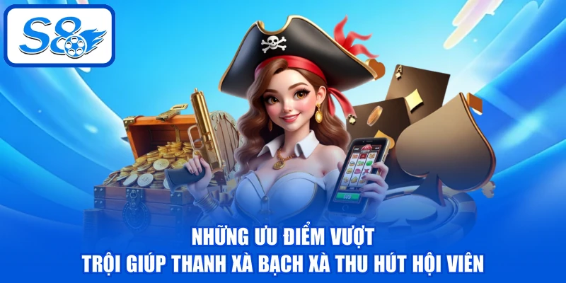 Thanh Xà Bạch Xà - Top 5 Ưu Điểm Thu Hút Khách Hàng Thanh Xà Bạch Xà - Top 5 Ưu Điểm Thu Hút Khách Hàng