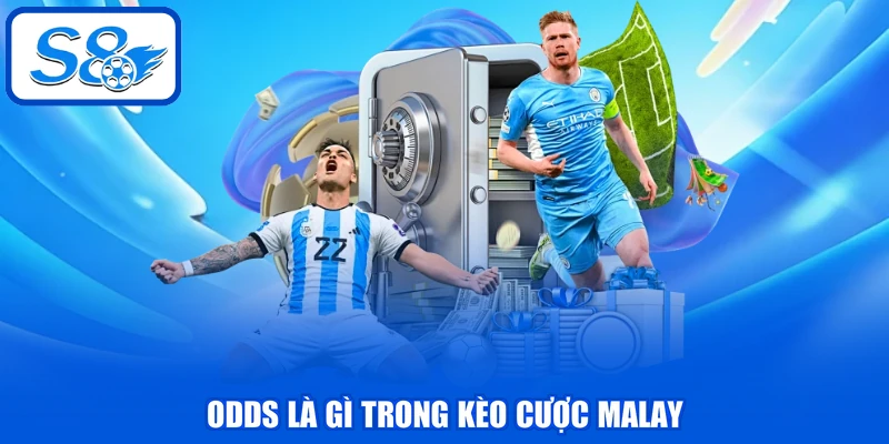 Odds Là Gì - Tổng Hợp Các Loại Tỷ Lệ Kèo Hàng Đầu 2026