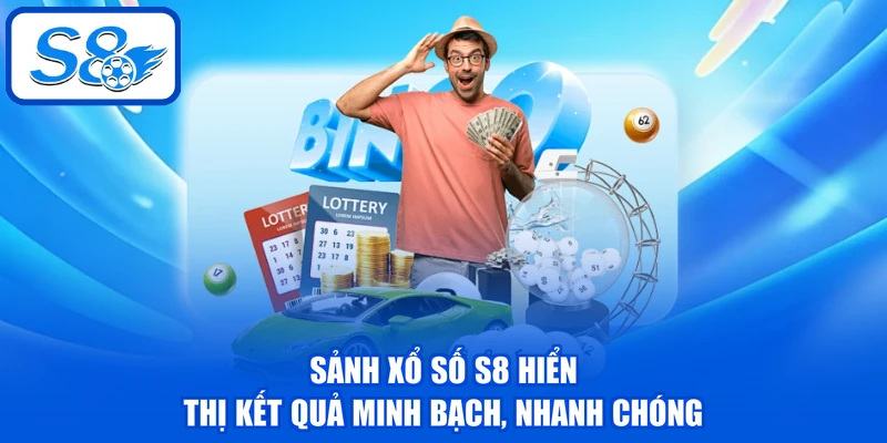 Xổ Số S8 - Top Hình Thức Đổi Thưởng Hấp Dẫn Nên Thử Sức