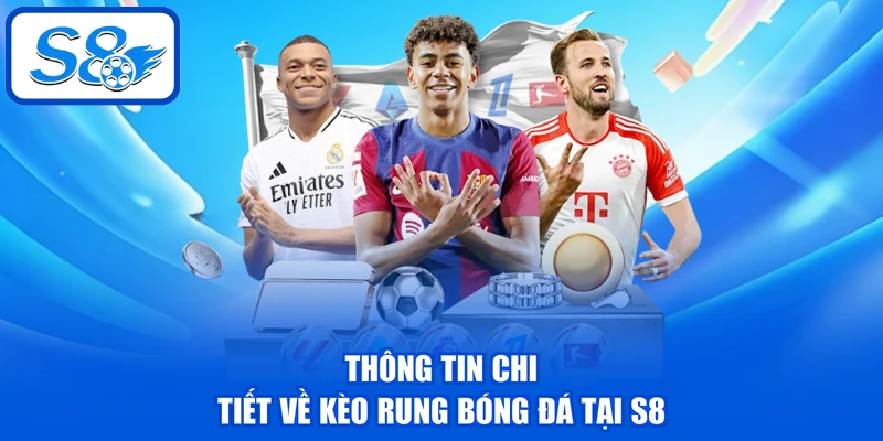 Kèo Rung Bóng Đá - Cách Tính Thưởng Và 3 Mẹo Chơi Hay